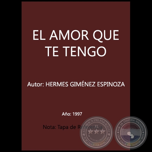 EL AMOR QUE TE TENGO - Autor: HERMES GIMÉNEZ ESPINOZA - Año 1997